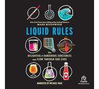 Reglas líquidas: las sustancias deliciosas y peligrosas que fluyen a través de nuestras vidas