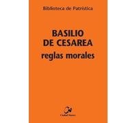 Reglas Morales: 98 (Biblioteca de Patrística)