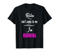 Reglas no se aplican a mí, Soy Nonnina, Regalo Divertido para Abuela y mamá Camiseta