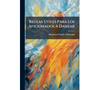 Reglas Utiles Para Los Aficionados A Danzar