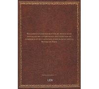 Règlement d'administration, de police et de discipline de la compagnie des courtiers de commerce et