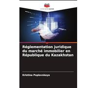 Réglementation juridique du marché immobilier en République du Kazakhstan