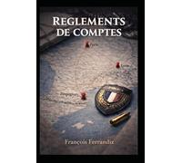 REGLEMENTS DE COMPTES