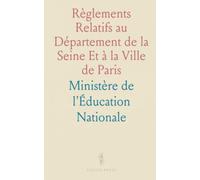 Règlements Relatifs au Département de la Seine Et à la Ville de Paris