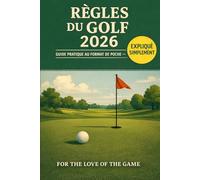 Règles du golf 2026: Guide pratique au format de poche - expliqué simplement (For The Love Of The Game)