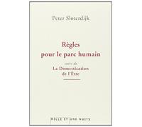 Règles pour le parc humain suivi de La Domestication de l'Etre: Pour un éclaircissement de la clairière