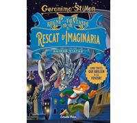 Regne de la Fantasia. El rescat d'Imaginària: Quinzè viatge (GERONIMO STILTON. REGNE DE LA FANTASIA)