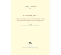 Regni di carta. Modelli politici e rappresentazione del potere nel romanzo ligure e veneto del Seicento (Temi e testi)