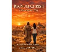 REGNUM CHRISTI: Following the Way: A 12-Week Prayer Journal for Women
