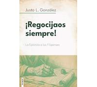 ¡Regocijaos Siempre! / Rejoice Always!: La Epístola a Los Filipenses (Comentario Bíblico)