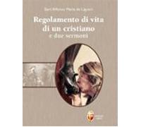 Regolamento Di Vita Di Un Cristiano E Due Sermoni (ebook)