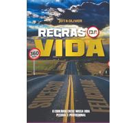 REGRAS DA VIDA - O EQUILÍBRIO ENTRE NOSSA VIDA PESSOAL E PROFISSIONAL