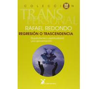 Regresion O Trascendencia: Esquizofrenia O Espiritualidad. Una Ap Roxi