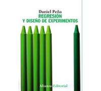 Regresión y diseño de experimentos (El libro universitario - Manuales)