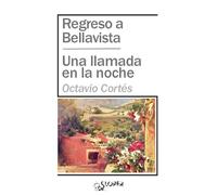 REGRESO A BELLAVISTA / UNA LLAMADA EN LA NOCHE (LA NOCHE POLAR)