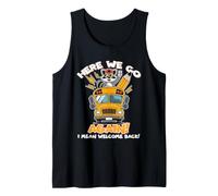Regreso a la Escuela Aquí Vamos Otra Vez Quiero Decir Bienvenido de Nuevo Maestro Camiseta sin Mangas