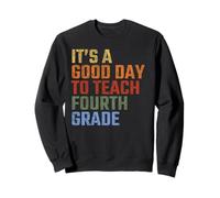Regreso a la Escuela es un Buen día para enseñar a un Maestro de Cuarto Grado Sudadera