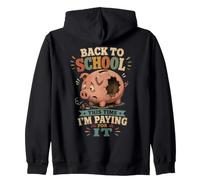 Regreso a la Escuela Esta Vez Estoy pagando por ello Gracioso Sudadera con Capucha