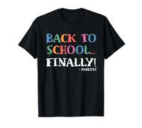 Regreso a la Escuela Finalmente Padres Divertido Primer día mamá papá Camiseta