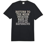 Regreso a la Luna Porque Marte es estúpido y Caro Comfort Colors Adult Heavyweight T-Shirt
