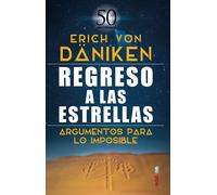 REGRESO A LAS ESTRELLAS | Erich Von Daniken