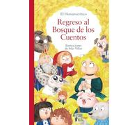 Regreso al Bosque de los Cuentos (LITERATURA INFANTIL - El Bosque de los Cuentos)