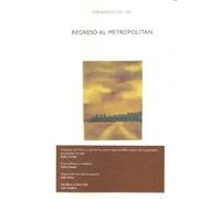 Regreso al Metropolitan | Fernando Del Val Sanz, José María García Domínguez