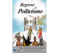Regreso al Politeísmo (Del Matriarcado al Patriarcado)
