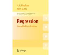 Regression: Linear Models in Statistics (Springer Undergraduate Mathematics Series)