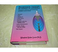 Regression Therapy: A Handbook for Professionals: 2