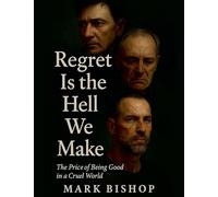 Regret Is the Hell We Make: The Price of Being Good in a Cruel World