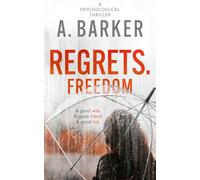 Regrets. Freedom: A good wife. A good friend. A good liar.: A captivating, gripping psychological thriller with a twist.