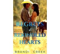 Regrets & Rekindled Hearts: A Second Chance Small Town Romance (The Men of Mountain Tide Ranch Retreat Book 5)