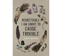 Regrettably, I am About to Cause Trouble