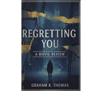 REGRETTING YOU: A MOVIE REVIEW