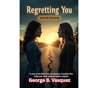 Regretting You (Movie Review): A view of the film Cast, Production, Possible Plot Twist and what to know before release