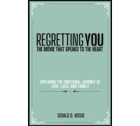 Regretting You: The Movie That Speaks to the Heart: Exploring the Emotional Journey of Love, Loss, and Family