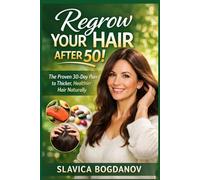 Regrow your hair after 50: The Proven 30- Day Plan to thicker, Healthier Hair Naturally (Longevity Series Collection)