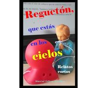 Reguetón, que estás en los cielos: Relatos cortos