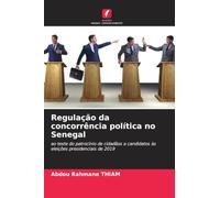 Regulação da concorrência política no Senegal: ao teste do patrocínio de cidadãos a candidatos às eleições presidenciais de 2019