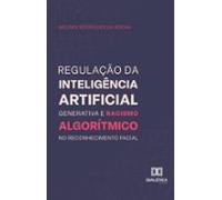 Regulação Da Inteligência Artificial Generativa E Racismo Algorítmico
