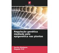 Regulação genética mediada pela epigenética nas plantas
