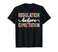 Regulación antes de las expectativas Cute ABA SPED Teacher Therapy Camiseta