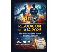 Regulación de IA 2026: Cómo la humanidad puede guiar la inteligencia artificial sin frenar la innovación