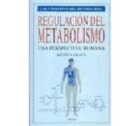 REGULACION DEL METABOLISMO (BIOLOGIA CELULAR Y MOLECULAR)