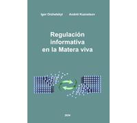Regulación informativa en la Materia viva