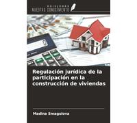 Regulación jurídica de la participación en la construcción de viviendas