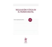 Regulación y Ética en el Mundo Digital (Manuales)