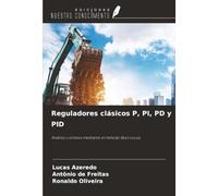 Reguladores clásicos P, PI, PD y PID: Análisis y síntesis mediante el método Root Locus