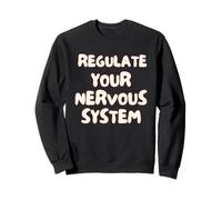 Regulate Your Nervous System Sudadera